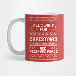 All i want for christmas are pizza and peace Mug